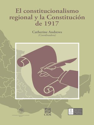 cover image of El constitucionalismo regional y la Constitución de 1917